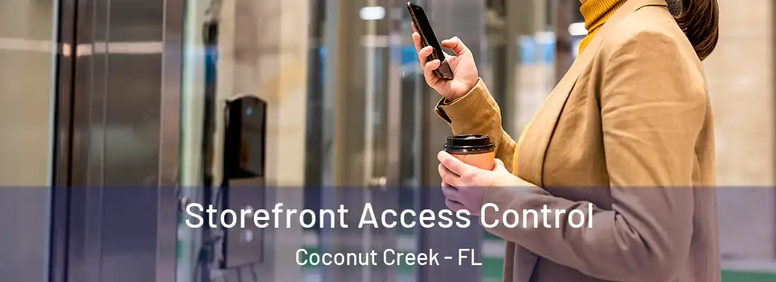 Storefront Access Control Coconut Creek - FL